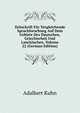 Zeitschrift Fur Vergleichende Sprachforschung Auf Dem Gebiete Des Deutschen, Griechischen Und Lateinischen, Volume 22 (German Edition), Adalbert Kuhn 