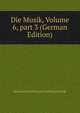 Die Musik, Volume 6, part 3 (German Edition), Nationalsozialistische Kulturgemeinde 