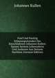 Funf Und Funfzig Erbauungsstunden Des Entschlafenen Johannes Kullen: Sammt Seinem Lebensabriss Und Anderem Aus Deinem Nachlass (German Edition), Johannes Kullen 