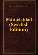 Manadsblad (Swedish Edition), Historie Och Antikvit Kungl. Vitterhets 