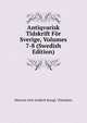 Antiqvarisk Tidskrift For Sverige, Volumes 7-8 (Swedish Edition), Historie Och Antikvit Kungl. Vitterhets 