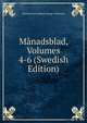 Manadsblad, Volumes 4-6 (Swedish Edition), Historie Och Antikvit Kungl. Vitterhets 