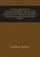 Untersuchungen Uber Die Zusammensetzung Des Deutschen Und Amerikanischen Rotklees, Der Zottelwicke Und Der Saatwicke Wahrend Verschiedener . Zusammensetzung Der Wicke (German Edition), Walther Kuntze 