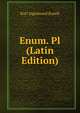 Enum. Pl (Latin Edition), Karl Sigismund Kunth 