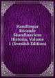 Handlingar Rorande Skandinaviens Historia, Volume 1 (Swedish Edition), 