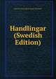 Handlingar (Swedish Edition), Historie Och Antikvit Kungl. Vitterhets 