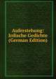 Auferstehung: Irdische Gedichte (German Edition), 