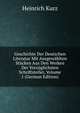 Geschichte Der Deutschen Literatur Mit Ausgewahlten Stucken Aus Den Werken Der Vorzuglichsten Schriftsteller, Volume 1 (German Edition), Heinrich Kurz 