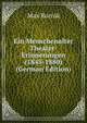Ein Menschenalter Theater-Erinnerungen (1845-1880) (German Edition), Max Kurnik 