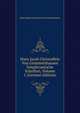 Hans Jacob Christoffels Von Grimmelshausen Simplicianische Schriften, Volume 1 (German Edition), Hans Jakob Christoph Von Grimmelshausen 