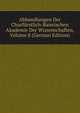 Abhandlungen Der Churfurstlich-Baierischen Akademie Der Wissenschaften, Volume 8 (German Edition), 