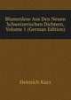 Blumenlese Aus Den Neuen Schweizerischen Dichtern, Volume 1 (German Edition), Heinrich Kurz 