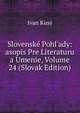 Slovensk? Pohl'ady: asopis Pre Literaturu a Umenie, Volume 24 (Slovak Edition), Ivan Kusy 