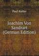 Joachim Von Sandrart (German Edition), Paul Kutter 