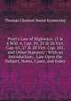 Pratt's Law of Highways: (5 & 6 Will. 4, Cap. 50, 25 & 26 Vict. Cap. 61, 27 & 28 Vict. Cap. 101, and Other Statutes) : With an Introduction, . Law Upon the Subject, Notes, Cases, and Index, Thomas Clement Sneyd Kynnersley 
