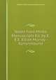 Notes from Minto Manuscripts Ed. by E.E.E. Elliot-Murray-Kynynmound., Gilbert Elliot-Murray- Kynynmound 