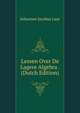 Lessen Over De Lagere Algebra . (Dutch Edition), Johannes Jacobus Laar 