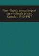 First-Eighth annual report on wholesale prices, Canada . 1910-1917, 