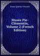 Musee Pie-Clementin, Volume 2 (French Edition), Ennio Quirino Visconti 
