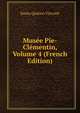 Musee Pie-Clementin, Volume 4 (French Edition), Ennio Quirino Visconti 