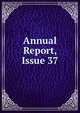 Annual Report, Issue 37, 
