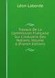 Travaux De La Commission Fran?aise Sur L'industrie Des Nations, Volume 6 (French Edition), Leon Laborde 