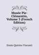 Musee Pie-Clementin, Volume 3 (French Edition), Ennio Quirino Visconti 