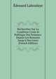 Recherches Sur La Condition Civile Et Politique Des Femmes: Depuis Les Romains Jusqu'? Nos Jours (French Edition), Edouard Laboulaye 