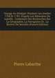Voyage Au S?n?gal: Pendant Les Ann?es 1784 Et 1785, D'apr?s Les M?moires De Lajaille . Contenant Des Recherches Sur La G?ographie, La Navigation Et . La Rivi?re De Serralin (French Edition), Pierre Labarthe 