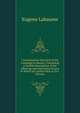 Circumstantial Narrative of the Campaign in Russia: Containing a Faithful Description of the Affecting and Interesting Scenes of Which the Author Was an Eye-Witness, Eugene Labaume 