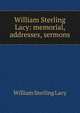 William Sterling Lacy: memorial, addresses, sermons, William Sterling Lacy 