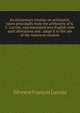 An elementary treatise on arithmetic, taken principally from the arithmetic of S.F. Lacroix, and translated into English with such alterations and . adapt it to the use of the American student, Silvestre Fran?oise Lacroix 