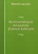 Numismatique Annamite (French Edition), Desire Lacroix 