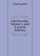 esk? Kronika, Volume 1, part 2 (Czech Edition), Josef Lacina 