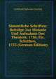 Sammtliche Schriften: Beitrage Zur Historie Und Aufnahme Des Theaters, 1750, Etc. Schriften, 1753 (German Edition), Gotthold Ephraim Lessing 