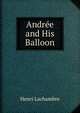 Andree and His Balloon, Henri Lachambre 