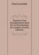 Esquisse D'un Enseignement Bas? Sur La Psychologie De L'enfant (French Edition), Paul Lacombe 