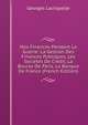 Nos Finances Pendant La Guerre: La Gestion Des Finances Publiques, Les Societes De Credit, La Bourse De Paris, La Banque De France (French Edition), Georges Lachapelle 