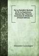 De La Putridite Morbide Et De La Septicemie: Histoire Des Theories Anciennes Et Modernes (French Edition), Alexandre Lacassagne 