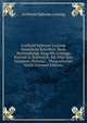 Gotthold Ephraim Lessings Smmtliche Schriften. Neue Rechtmassige Ausg Mit Lessings Portrait in Stahlstich: Bd. Miss Sara Sampson. Philotas. . Theatralischer Nachl (German Edition), Gotthold Ephraim Lessing 