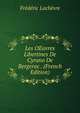 Les OEuvres Libertines De Cyrano De Bergerac . (French Edition), Frederic Lachevre 