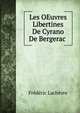 Les OEuvres Libertines De Cyrano De Bergerac ., Frederic Lachevre 