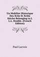 Un Mobilier Historique Des Xviie Et Xviiie Siecles Belonging to J.L.L. Double. (French Edition), Paul Lacroix 