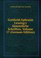Gotthold Ephraim Lessing's S?mmtliche Schriften, Volume 17 (German Edition), Gotthold Ephraim Lessing 