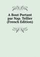 A Bout Portant par Nap. Tellier (French Edition), 