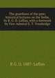 The guardians of the gate; historical lectures on the Serbe, by R. G. D. Laffan, with a foreword by Vice-Admiral E. T. Troubridge, R G. D. 1887- Laffan 