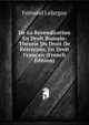 De La Revendication En Droit Romain: Theorie Du Droit De Retention, En Droit Francais (French Edition), Fernand Lafargue 
