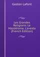 Les Grandes Religions: Le Mazd?isme, L'avesta (French Edition), Gaston Lafont 