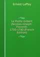 Le Poete Gilbert (Nicolas-Joseph-Florent): 1750-1780 (French Edition), Ernest Laffay 