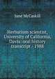 Herbarium scientist, University of California, Davis: oral history transcript / 1988, June McCaskill 